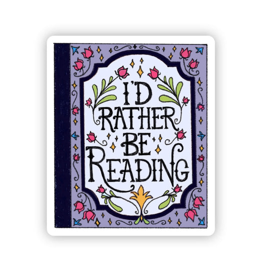I’d Rather Be Reading Sticker